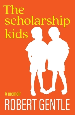 The Scholarship Kids - Robert Gentle