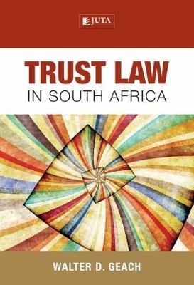 Trust law in South Africa - Walter D. Geach