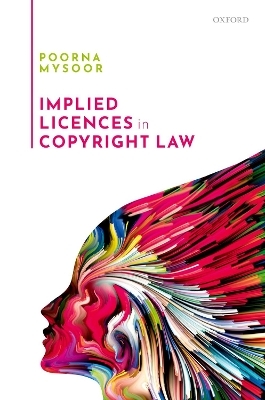 Implied Licences in Copyright Law - Poorna Mysoor