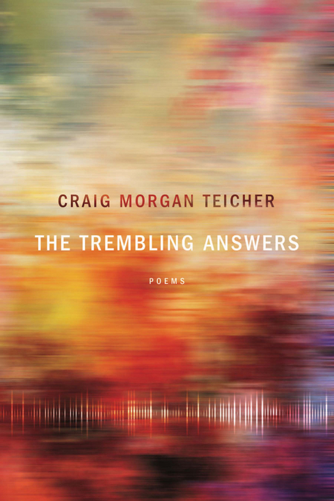 Trembling Answers -  Craig Morgan Teicher