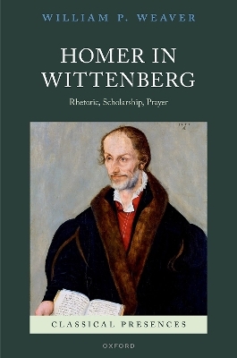 Homer in Wittenberg - William P. Weaver
