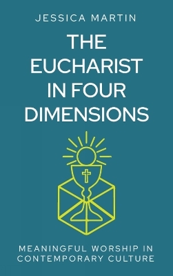 The Eucharist in Four Dimensions - 