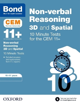 Bond 11+: CEM 3D Non-Verbal Reasoning 10 Minute Tests: Ready for the 2024 exam - Lynn Adams,  Bond 11+