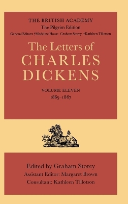 The British Academy/The Pilgrim Edition of the Letters of Charles Dickens: Volume 11: 1865-1867 - Charles Dickens