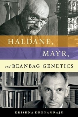 Haldane, Mayr, and Beanbag Genetics - Krishna Dronamraju