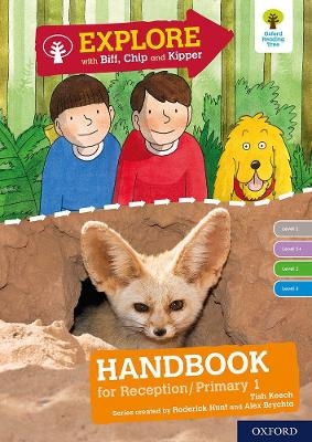 Oxford Reading Tree Explore with Biff, Chip and Kipper: Levels 1 to 3: Reception/P1 Handbook - Tish Keesh, Roderick Hunt, Alex Brychta