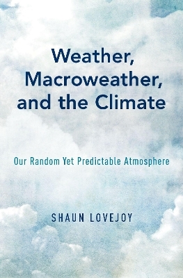Weather, Macroweather, and the Climate - Shaun Lovejoy