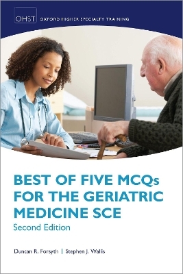 Best of Five MCQs for the Geriatric Medicine SCE - 
