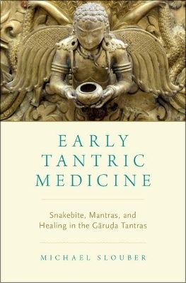 Early Tantric Medicine - Michael Slouber