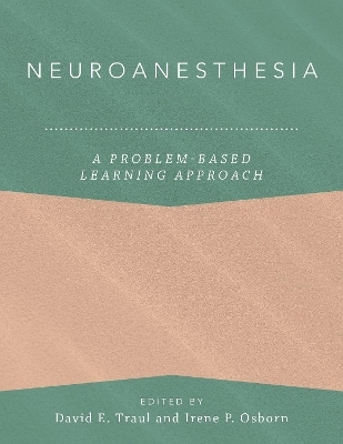 Neuroanesthesia: A Problem-Based Learning Approach - 