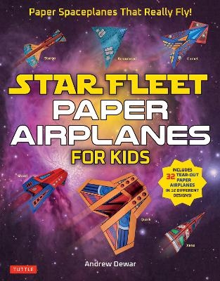 Star Fleet Paper Airplanes for Kids - Andrew Dewar