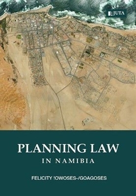 Planning law in Namibia - F. Goagoses-Owoses