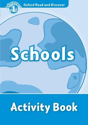 Oxford Read and Discover: Level 1: Schools Activity Book