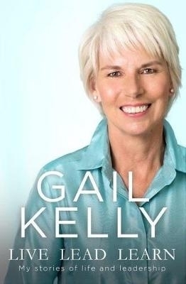 Live Lead Learn - Gail Kelly