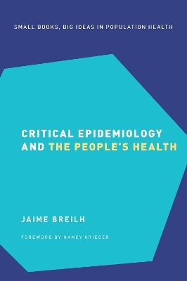 Critical Epidemiology and the People's Health - Jaime Breilh