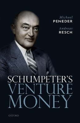 Schumpeter's Venture Money - Michael Peneder, Andreas Resch