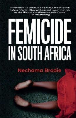 Femicide in South Africa - Nechama Brodie