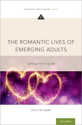 The Romantic Lives of Emerging Adults - Varda Konstam