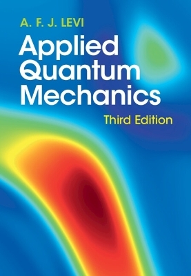 Applied Quantum Mechanics - A. F. J. Levi
