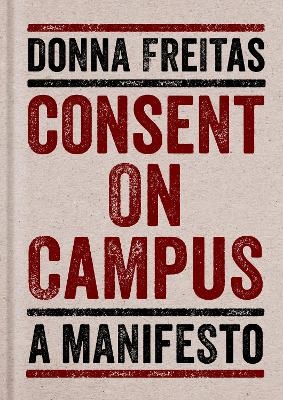 Consent on Campus - Donna Freitas