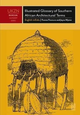 English-isiZulu glossary of architectural terms - Franco Frescura, Joyce Myeza