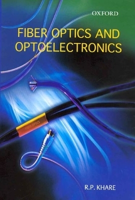 FIBER OPTICS AND OPTOELECTRONICS -  Khare