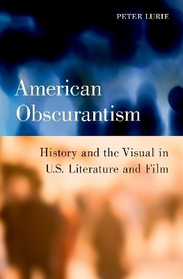 American Obscurantism - Peter Lurie