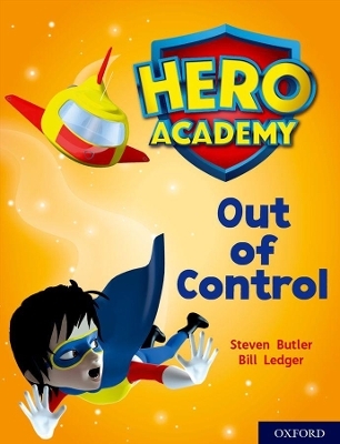 Hero Academy: Oxford Level 8, Purple Book Band: Out of Control - Steven Butler