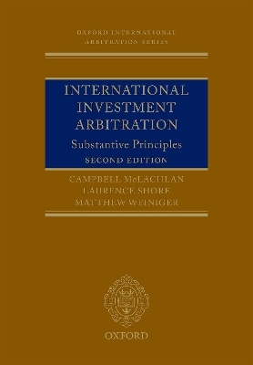 International Investment Arbitration - Professor Campbell McLachlan, Laurence Shore, Matthew Weiniger