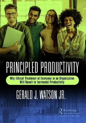 Principled Productivity - Gerald J. Watson Jr.