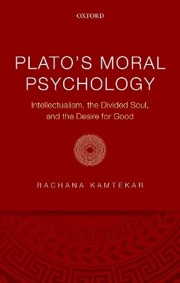 Plato's Moral Psychology - Rachana Kamtekar