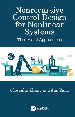 Nonrecursive Control Design for Nonlinear Systems - Chuanlin Zhang, Jun Yang