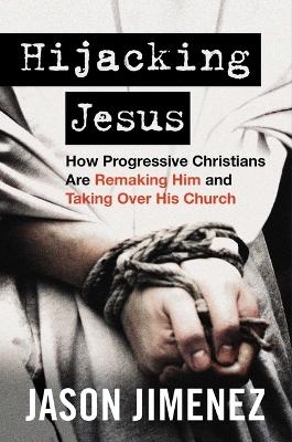 Hijacking Jesus - Jason Jimenez