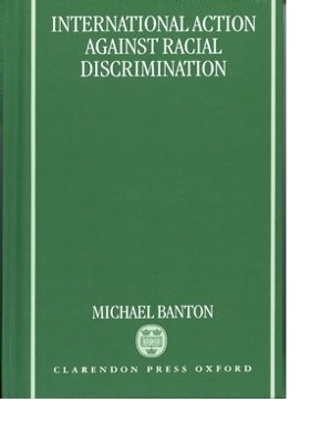 International Action against Racial Discrimination - Michael Banton