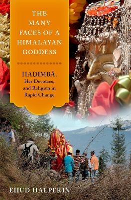 The Many Faces of a Himalayan Goddess - Ehud Halperin