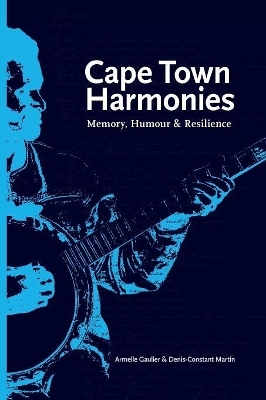 Cape Town harmonies - Armelle Gaulier, Denis-Constant Martin