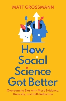 How Social Science Got Better - Matt Grossmann