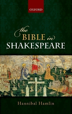 The Bible in Shakespeare - Hannibal Hamlin