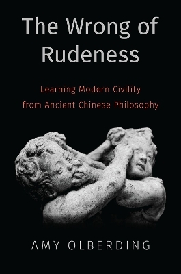 The Wrong of Rudeness - Amy Olberding