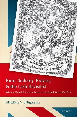 Rum, Sodomy, Prayers, and the Lash Revisited - Matthew S. Seligmann