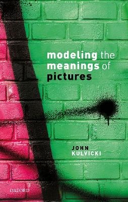Modeling the Meanings of Pictures - John Kulvicki