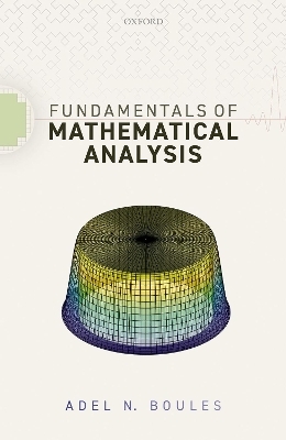 Fundamentals of Mathematical Analysis - ADEL N. BOULES