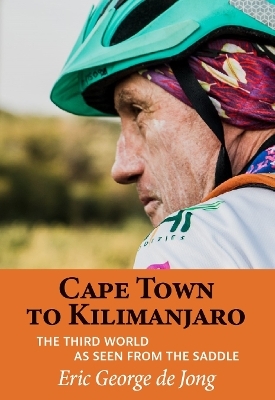 Cape Town to Kilimanjaro - Eric George de Jong