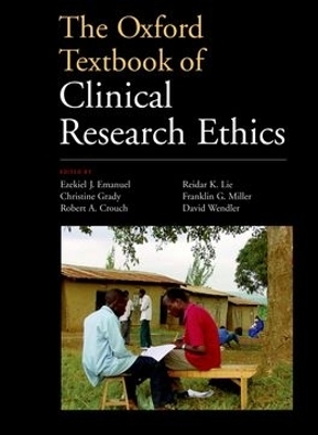 The Oxford Textbook of Clinical Research Ethics - 