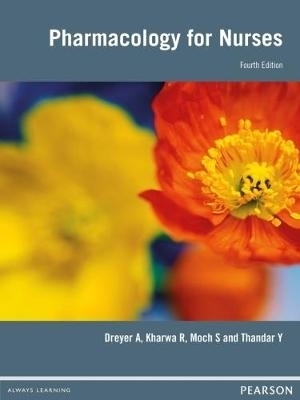 Pharmacology for nurses - A. Dreyer, R. Kharwa, S. Moch, Y. Thandar