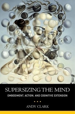 Supersizing the Mind - Andy Clark