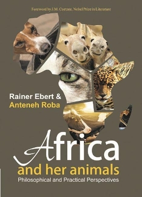 Africa and Her Animals - Anteneh Rona, Rainer Ebert