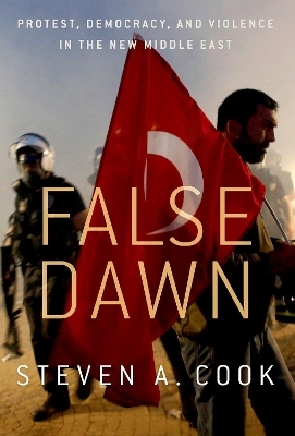False Dawn - Steven A. Cook