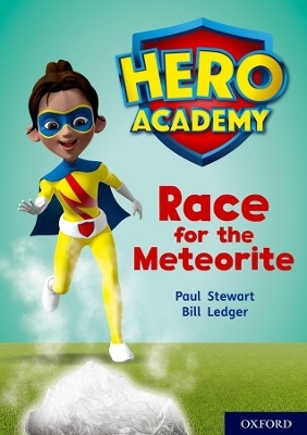 Hero Academy: Oxford Level 12, Lime+ Book Band: Race for the Meteorite - Paul Stewart