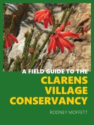 A field guide to the Clarens Village conservancy - Rodney Moffett